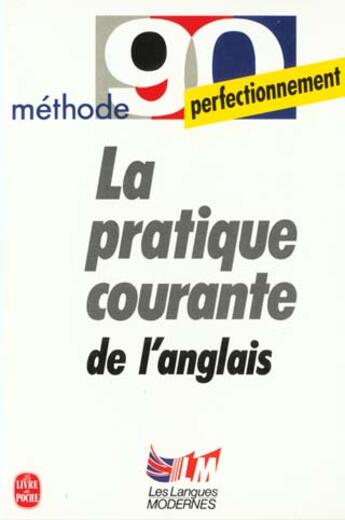 Couverture du livre « La pratique courante de l'anglais » de Caillate+Ward aux éditions Le Livre De Poche