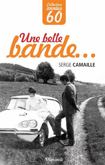 Couverture du livre « Une belle bande... » de Serge Camaille aux éditions Marivole