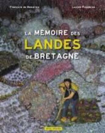 Couverture du livre « La mémoire des landes de Bretagne » de Francois De Beaulieu aux éditions Skol Vreizh
