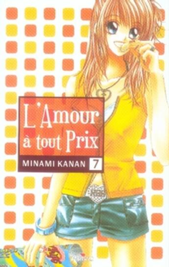 Couverture du livre « L'amour à tout prix Tome 7 » de Kanan Minami aux éditions Akiko