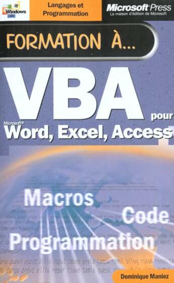 Couverture du livre « Formation A Vba Pour Microsoft Word Excel Et Access » de Maniez Dominique aux éditions Microsoft Press