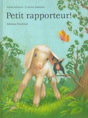 Couverture du livre « Petit rapporteur! » de Schorno/Kadmon aux éditions Nord-sud