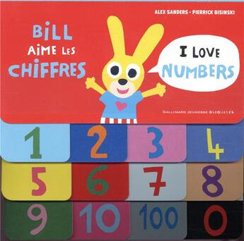 Couverture du livre « Bill aime les chiffres ; I love numbers » de Alex Sanders et Pierrick Bisinski aux éditions Gallimard-jeunesse