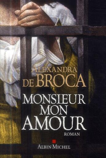 Couverture du livre « Monsieur mon amour » de Alexandra De Broca aux éditions Albin Michel