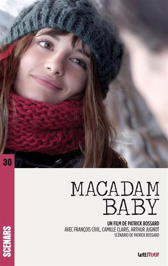 Couverture du livre « Macadam baby ; scénario du film » de Patrick Bossard aux éditions Lettmotif