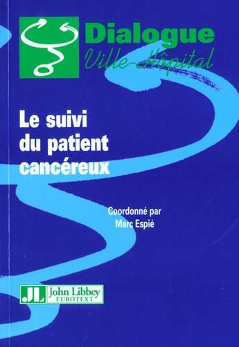 Couverture du livre « Suivi du patient cancereux » de Espie aux éditions John Libbey