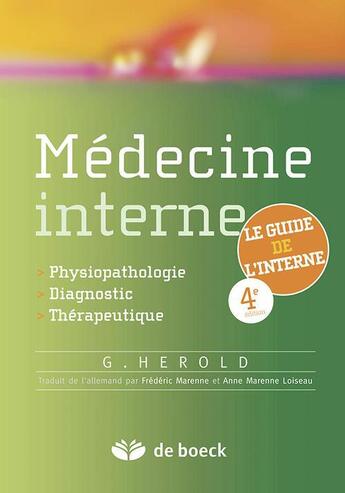 Couverture du livre « Médecine interne ; du diagnostique à la thérapeutique » de Gerd Herold aux éditions De Boeck Superieur