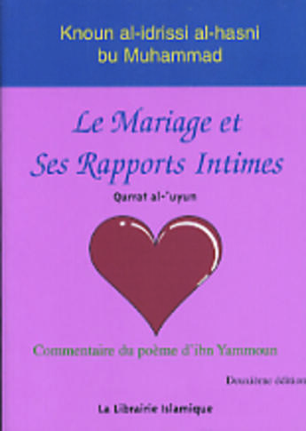 Couverture du livre « Mariage et ses rapports intimes (le) » de Al Knoun Al-Idrissi aux éditions Albouraq