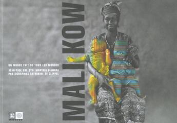 Couverture du livre « Mali kow » de Manthia Diawara et Catherine De Clippel et Jean-Paul Colleyn aux éditions Indigene