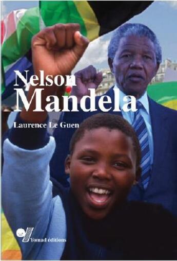 Couverture du livre « Nelson Mandela » de Laurence Le Guen aux éditions Yomad