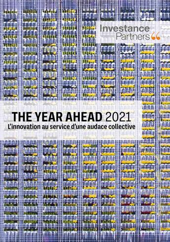 Couverture du livre « The Year Ahead 2021 ; l'innovation au service d'une audace collective » de Investance Partners aux éditions Publishroom Factory