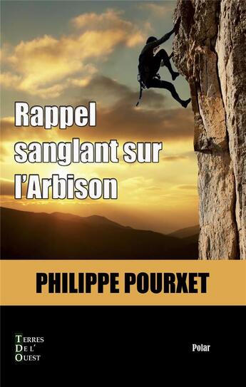 Couverture du livre « Rappel sanglant sur l'Arbison » de Philippe Pourxet aux éditions Terres De L'ouest