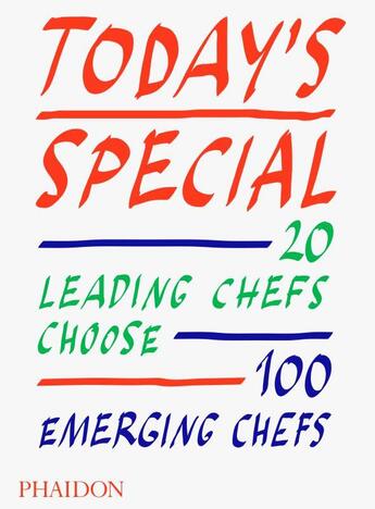 Couverture du livre « Today's special ; 20 leading chefs choose 100 emerging chefs » de  aux éditions Phaidon Press