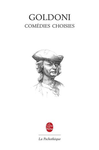 Couverture du livre « Comédies choisies » de Goldoni-C aux éditions Le Livre De Poche