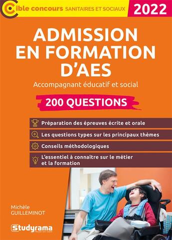 Couverture du livre « Admission en formation d'AES : 200 questions ; accompagnement éducatif et social (édition 2022) » de Michele Guilleminot aux éditions Studyrama