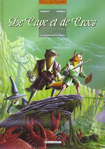 Couverture du livre « De cape et de crocs t.4 : le mystère de l'île étrange » de Alain Ayroles et Jean-Luc Masbou aux éditions Delcourt