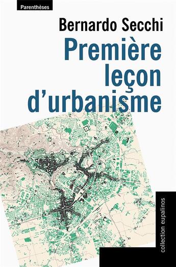 Couverture du livre « Première leçon d'urbanisme » de Bernardo Secchi aux éditions Parentheses