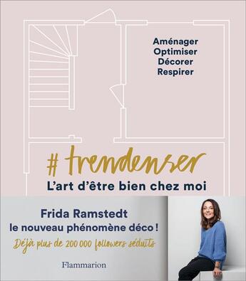 Couverture du livre « #trendenser ; l'art d'être bien chez moi » de Frida Ramstedt aux éditions Flammarion