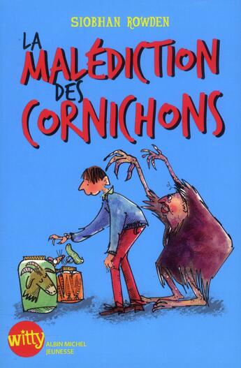 Couverture du livre « La malediction des cornichons » de Rowden Siobhan aux éditions Albin Michel