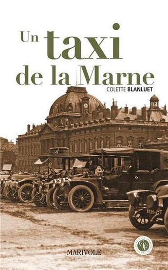 Couverture du livre « Un taxi de la Marne » de Colette Blanluet aux éditions Marivole