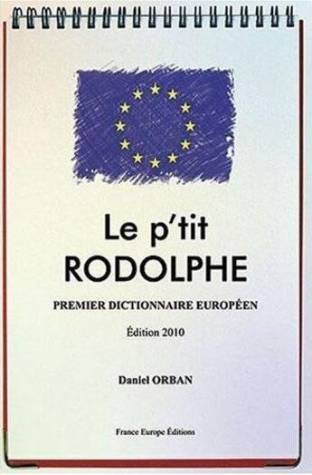 Couverture du livre « Le petit Rodolphe » de Daniel Orban et Jm aux éditions France Europe