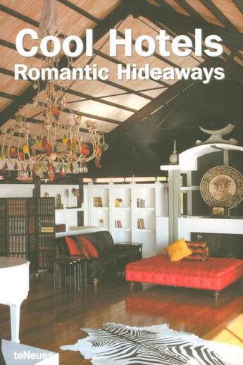 Couverture du livre « Cool hotels romantic hideaways » de Kunz/Masso aux éditions Teneues - Livre