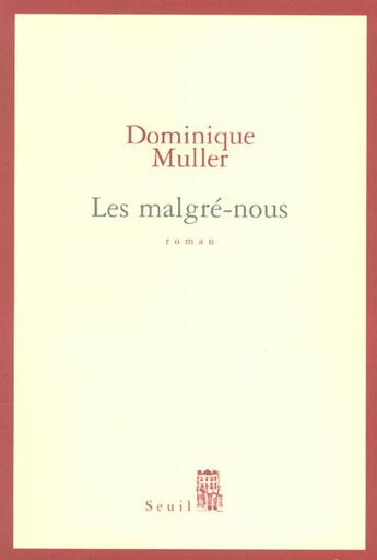Couverture du livre « Les malgre-nous » de Dominique Muller aux éditions Seuil