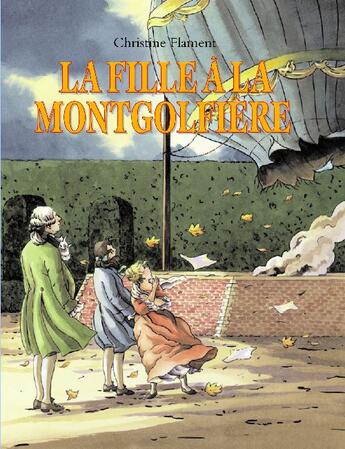 Couverture du livre « La fille à la montgolfière » de Christine Flament aux éditions Ecole Des Loisirs