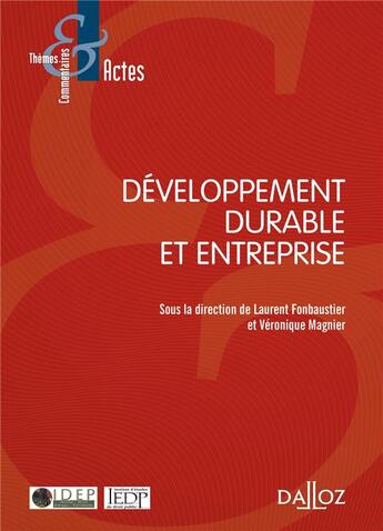 Couverture du livre « Développement durable et entreprise » de Laurent Fonbaustier et Veronique Magnier aux éditions Dalloz