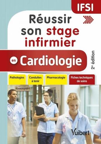 Couverture du livre « Réussir son stage infirmier en cardiologie (2e édition) » de  aux éditions Vuibert