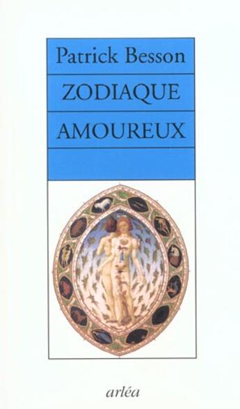 Couverture du livre « Zodiaque Amoureux » de Patrick Besson aux éditions Arlea