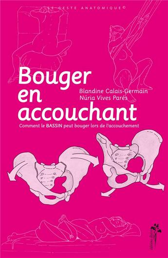 Couverture du livre « Bouger en accouchant » de Calais-Germain B. & aux éditions Desiris