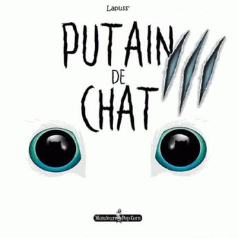 Couverture du livre « Putain de chat T.3 » de Lapuss' aux éditions Monsieur Pop Corn