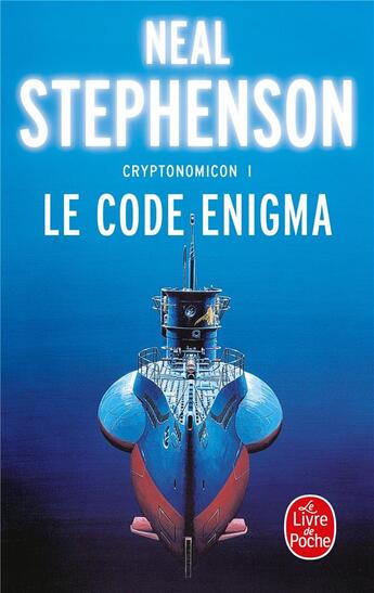 Couverture du livre « Cryptonomicon Tome 1 : Le code Enigma » de Neal Stephenson aux éditions Le Livre De Poche