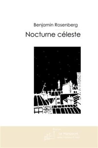 Couverture du livre « Nocturne céleste » de Rosenberg-B aux éditions Le Manuscrit
