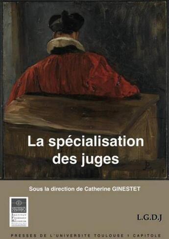Couverture du livre « La spécialisation des juges » de Catherine Ginestet aux éditions Ifr