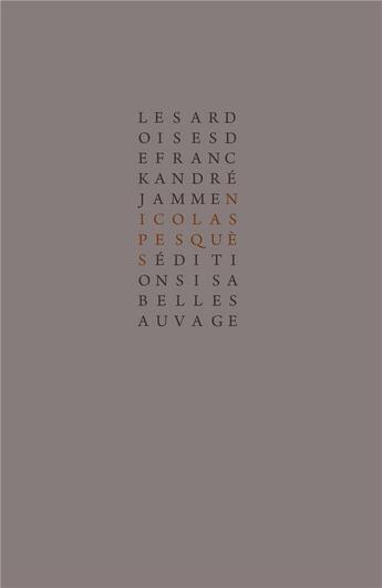 Couverture du livre « Les ardoises de Franck André Jamme » de Nicolas Pesques aux éditions Isabelle Sauvage