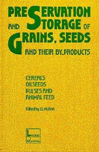 Couverture du livre « Preservation and storage of grains, seeds and their by products » de Multon Jean-Louis aux éditions Tec Et Doc