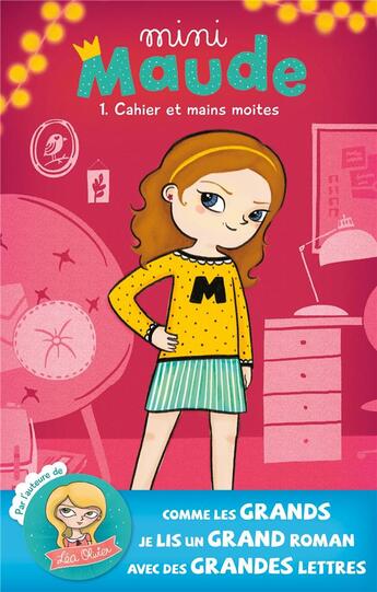 Couverture du livre « Mini-Maude Tome 1 : cahier et mains moites » de Catherine Girard-Audet aux éditions Kennes Editions