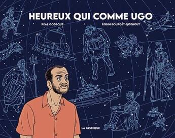 Couverture du livre « Heureux qui comme Ugo » de Real Godbout et Robin Bourget-Godbout aux éditions La Pasteque