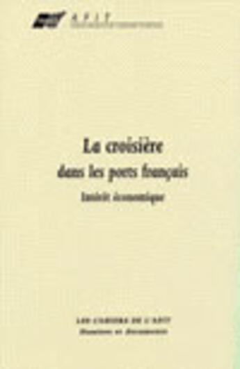 Couverture du livre « La Croisiere  Dans Les Ports Francais » de Pages Jean-Paul aux éditions Afit