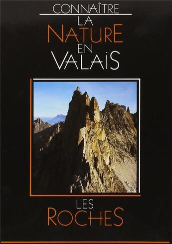 Couverture du livre « La nature en Valais ; les roches » de Marcel Burri aux éditions Saint Augustin