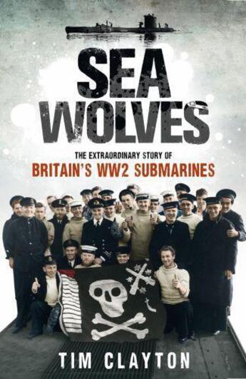 Couverture du livre « Sea Wolves » de Clayton Tim aux éditions Little Brown Book Group Digital