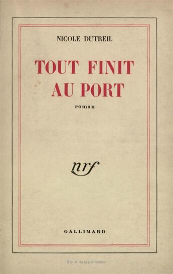 Couverture du livre « Tout finit au port » de Dutreil Nicole aux éditions Gallimard