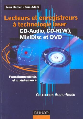 Couverture du livre « Lecteurs Et Enregistreurs A Technologie Laser ; Cd-Audio Cd-R (W) Dvd Et Minidisc » de Jean Herben aux éditions Dunod