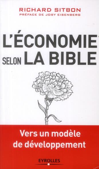 Couverture du livre « L'économie selon la Bible ; vers un modèle de développement » de Richard Sitbon aux éditions Eyrolles