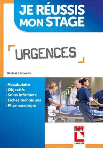 Couverture du livre « Je réussis mon stage : urgences » de Barbara Nowak aux éditions Lamarre