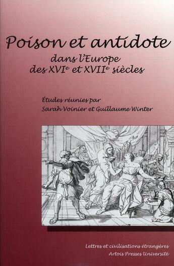 Couverture du livre « Poison et antidote s dans l europe des xvie et xviie siecles » de Voinier/Winter aux éditions Pu D'artois