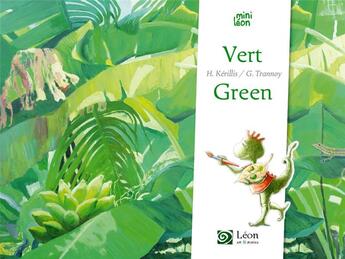 Couverture du livre « Vert / green » de Helene Kerillis et Guillaume Trannoy aux éditions Leon Art Stories