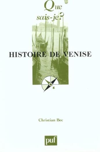 Couverture du livre « Histoire de venise (3e ed) qsj 522 » de Christian Bec aux éditions Que Sais-je ?